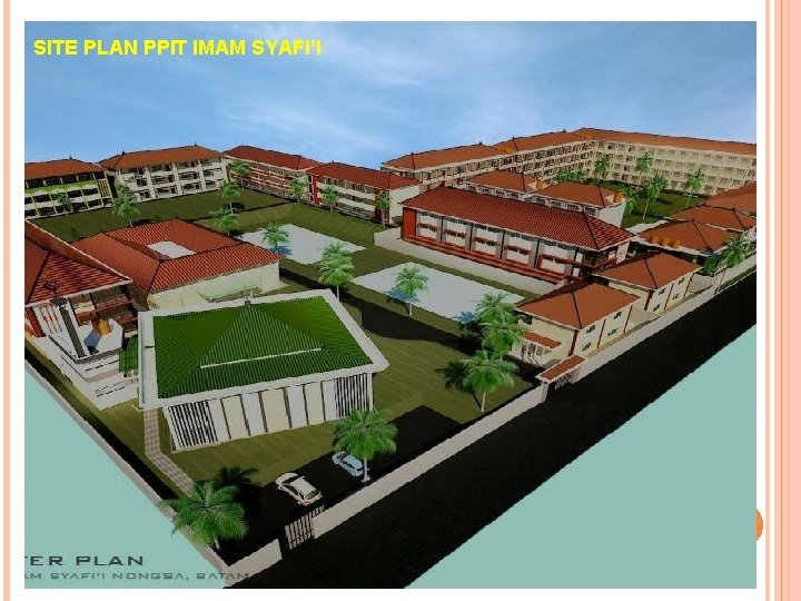 SITE PLAN PPIT IMAM SYAFI’I 