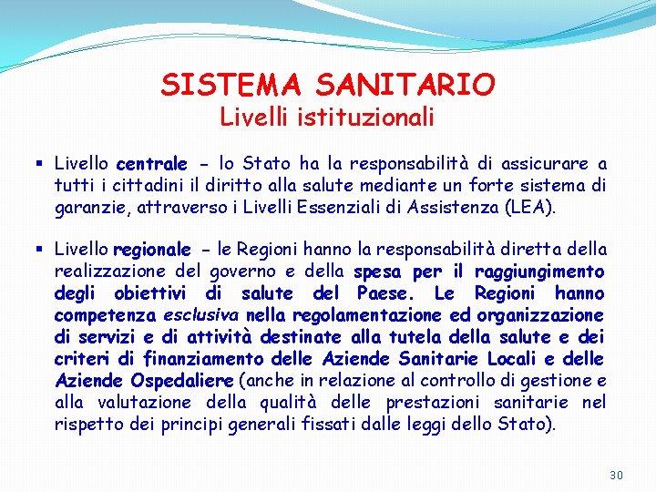 MODULO DI LEGISLAZIONE E ORGANIZZAZIONE SANITARIA Obiettivi Fornire