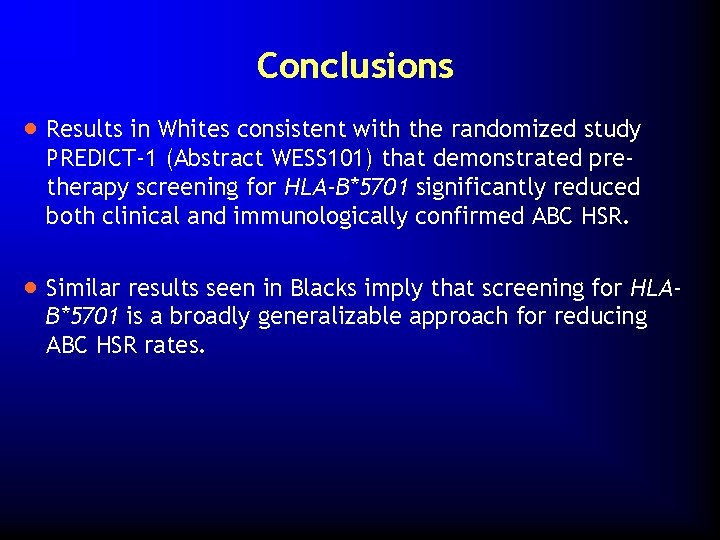 Conclusions · Results in Whites consistent with the randomized study PREDICT-1 (Abstract WESS 101)