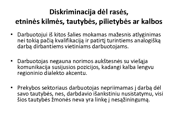 Diskriminacija dėl rasės, etninės kilmės, tautybės, pilietybės ar kalbos • Darbuotojui iš kitos šalies