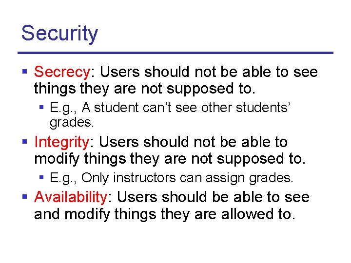 Security § Secrecy: Users should not be able to see things they are not