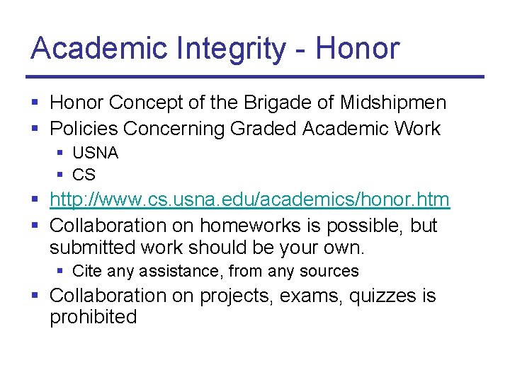 Academic Integrity - Honor § Honor Concept of the Brigade of Midshipmen § Policies