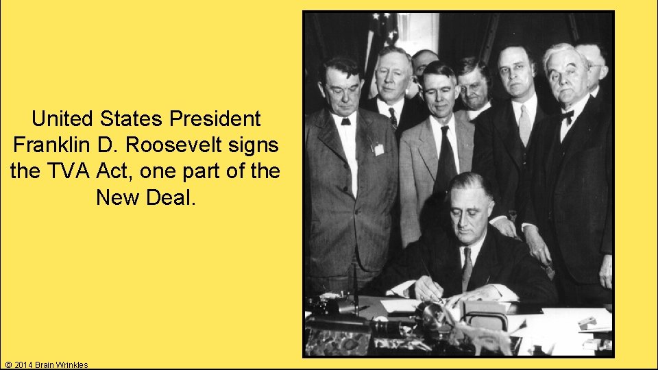 United States President Franklin D. Roosevelt signs the TVA Act, one part of the