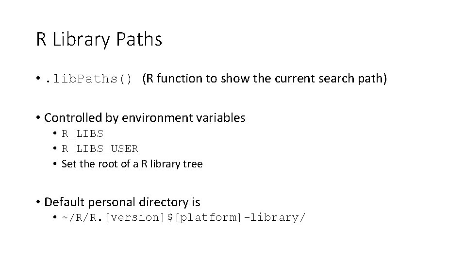 R Library Paths • . lib. Paths() (R function to show the current search