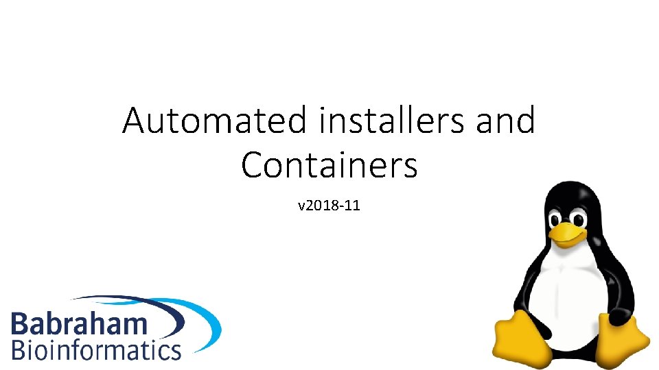 Automated installers and Containers v 2018 -11 