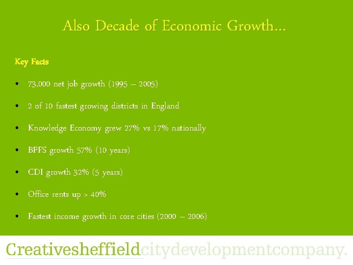 Also Decade of Economic Growth… Key Facts • 73, 000 net job growth (1995