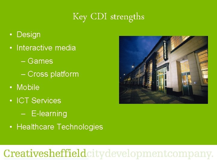 Key CDI strengths • Design • Interactive media – Games – Cross platform •