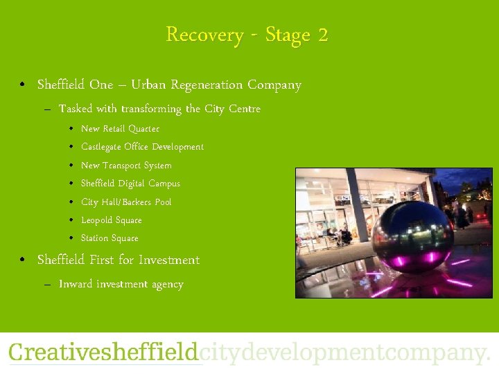 Recovery - Stage 2 • Sheffield One – Urban Regeneration Company – Tasked with