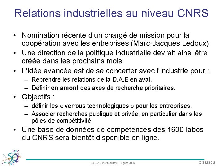 Relations industrielles au niveau CNRS • Nomination récente d’un chargé de mission pour la