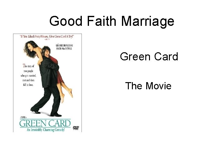 Good Faith Marriage Green Card The Movie 