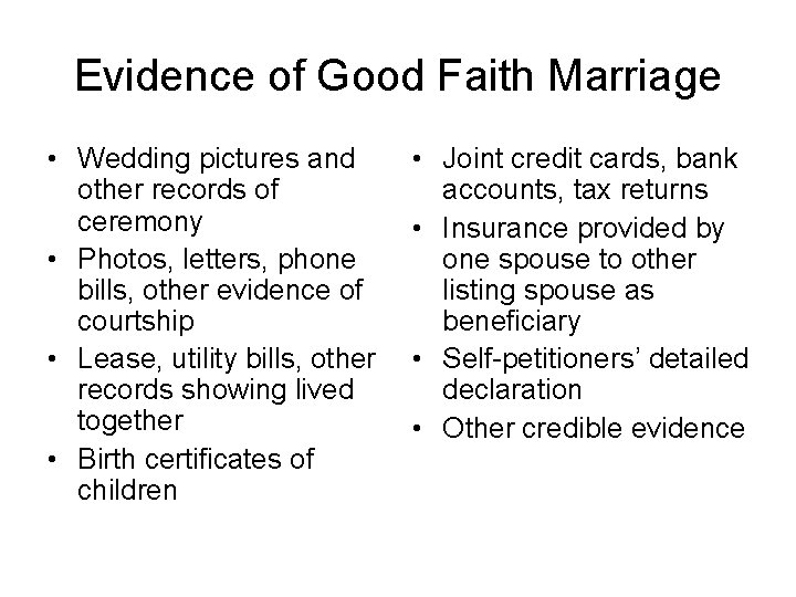 Evidence of Good Faith Marriage • Wedding pictures and other records of ceremony •