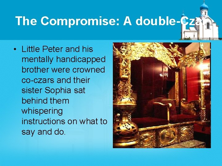 The Compromise: A double-Czar • Little Peter and his mentally handicapped brother were crowned