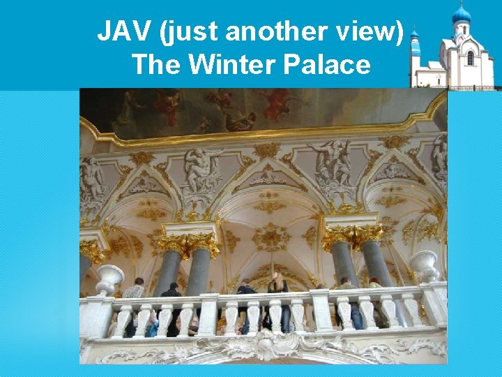 JAV (just another view) The Winter Palace 