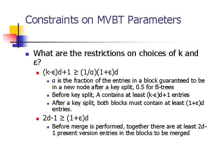 Constraints on MVBT Parameters n What are the restrictions on choices of k and