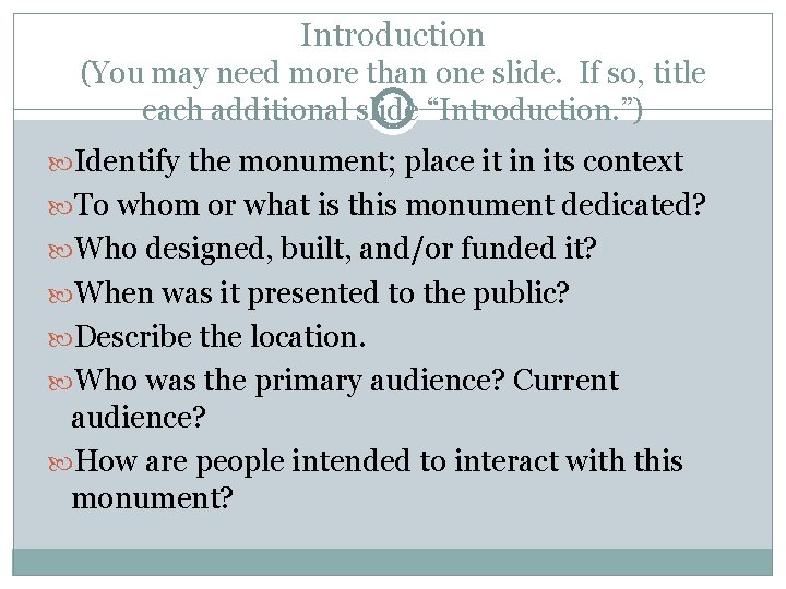 Introduction (You may need more than one slide. If so, title each additional slide