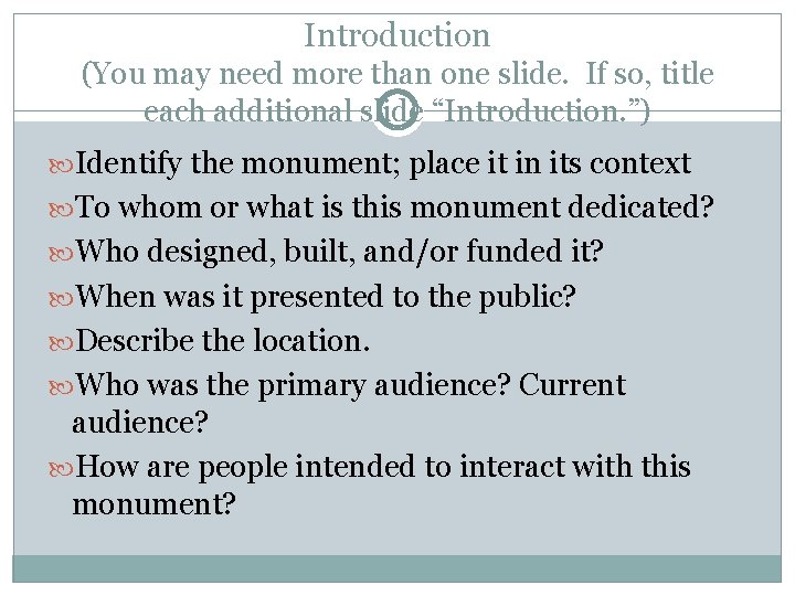 Introduction (You may need more than one slide. If so, title each additional slide