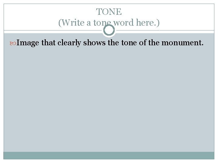 TONE (Write a tone word here. ) Image that clearly shows the tone of