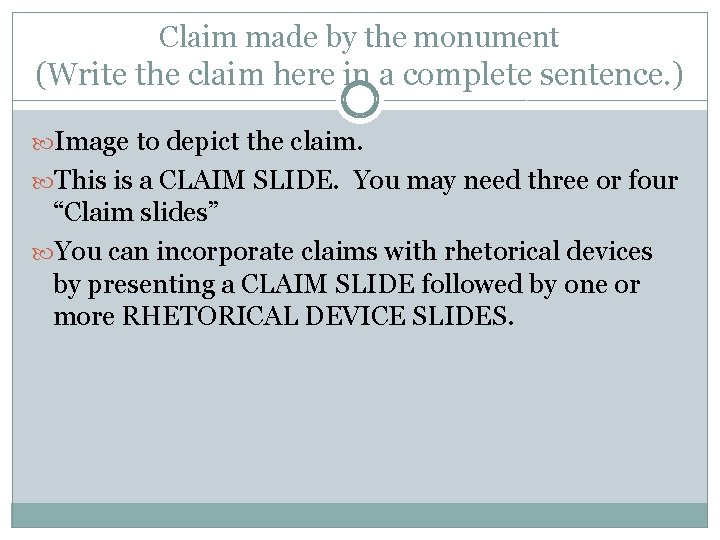 Claim made by the monument (Write the claim here in a complete sentence. )