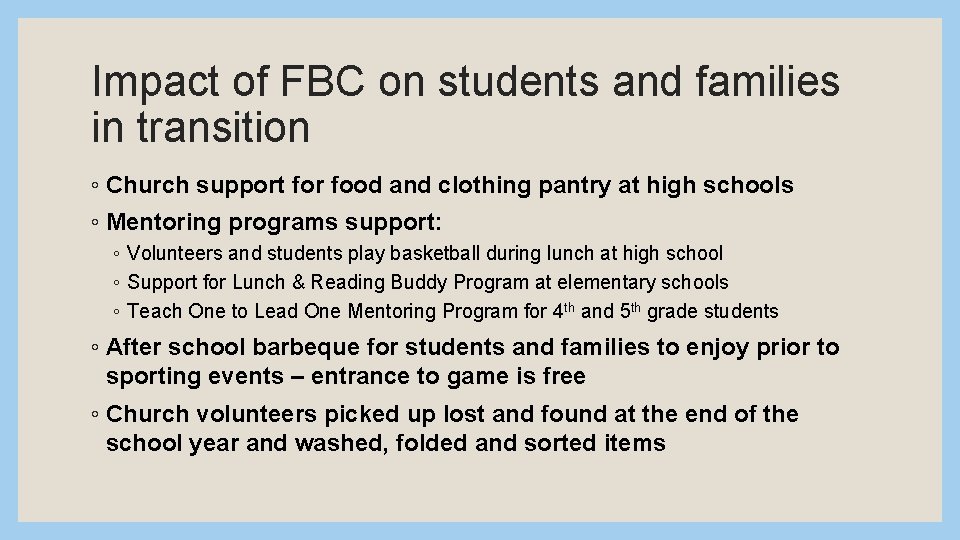 Impact of FBC on students and families in transition ◦ Church support for food