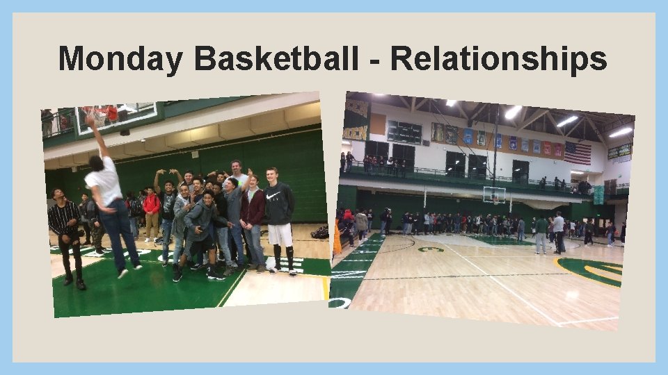 Monday Basketball - Relationships 