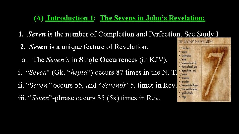 (A) Introduction 1: The Sevens in John’s Revelation: 1. Seven is the number of