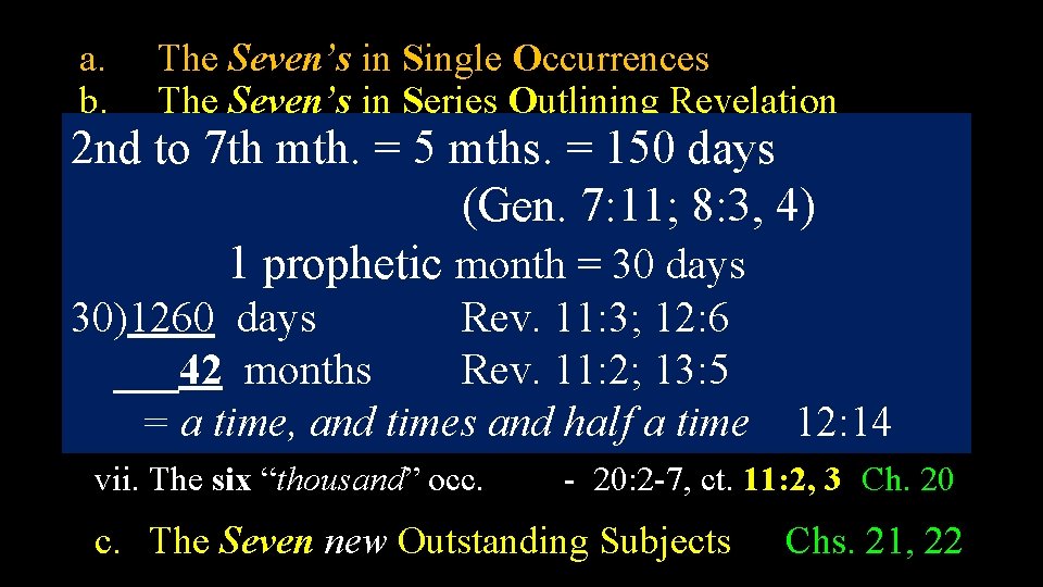a. b. The Seven’s in Single Occurrences The Seven’s in Series Outlining Revelation i.