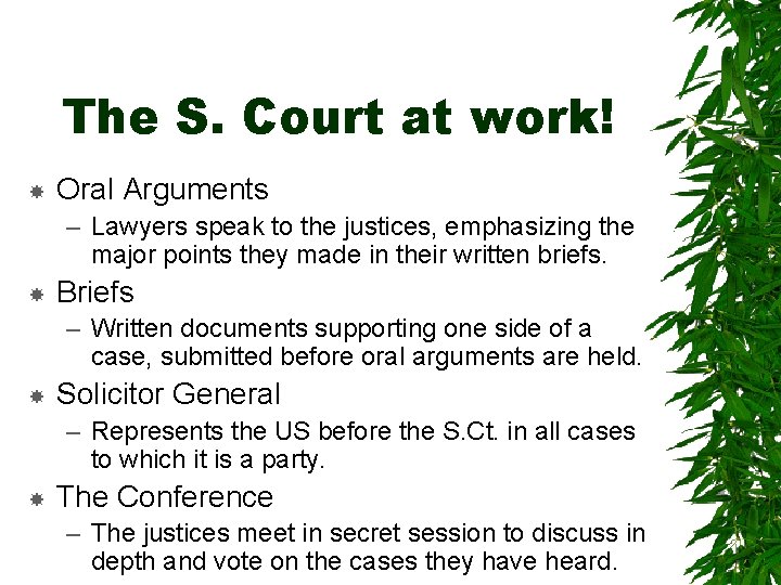 The S. Court at work! Oral Arguments – Lawyers speak to the justices, emphasizing