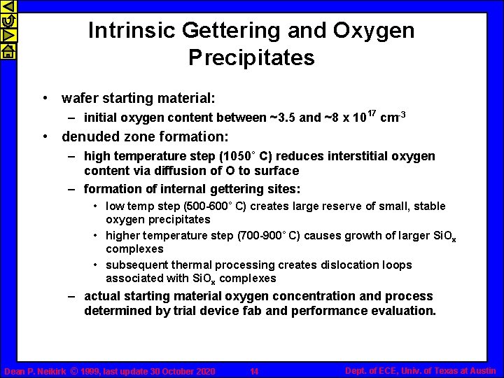Intrinsic Gettering and Oxygen Precipitates • wafer starting material: – initial oxygen content between