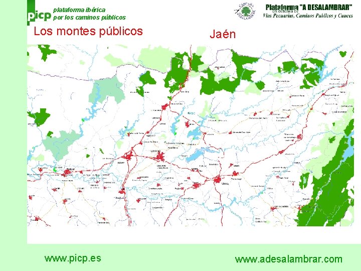 plataforma ibérica por los caminos públicos Los montes públicos www. picp. es Jaén www.