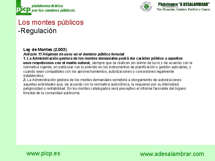 plataforma ibérica por los caminos públicos Los montes públicos -Regulación Ley de Montes (2.