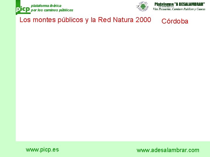 plataforma ibérica por los caminos públicos Los montes públicos y la Red Natura 2000