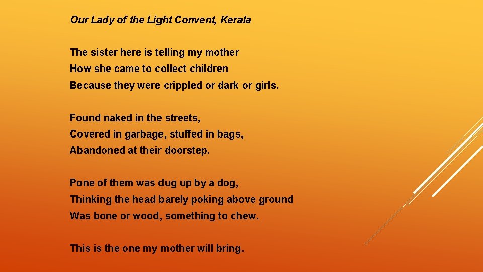 Our Lady of the Light Convent, Kerala The sister here is telling my mother