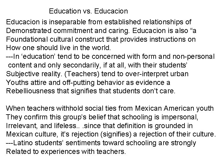 Education vs. Educacion is inseparable from established relationships of Demonstrated commitment and caring. Educacion