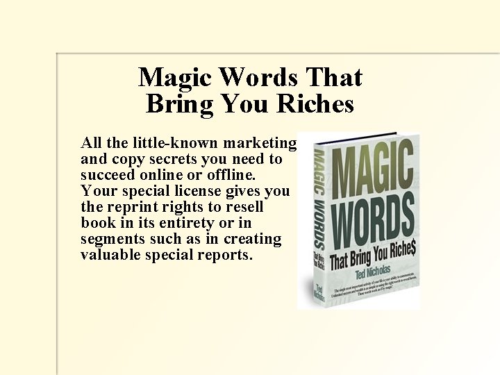 Magic Words That Bring You Riches All the little-known marketing and copy secrets you