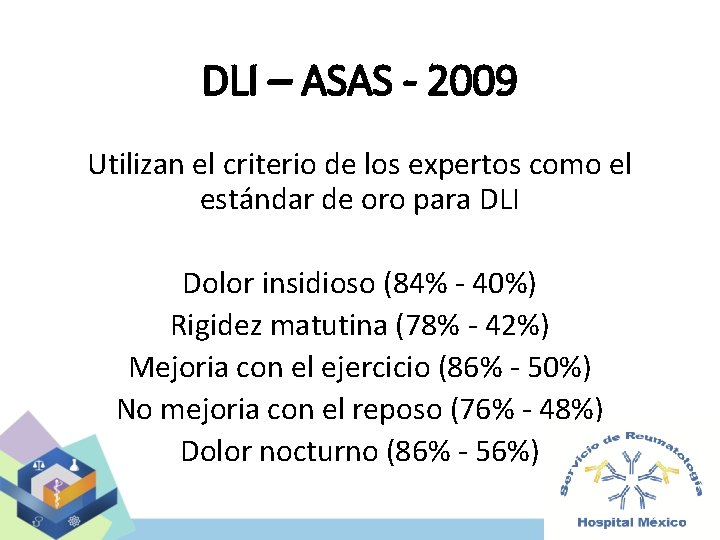 DLI – ASAS - 2009 Utilizan el criterio de los expertos como el estándar