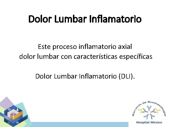 Dolor Lumbar Inflamatorio Este proceso inflamatorio axial dolor lumbar con características específicas Dolor Lumbar