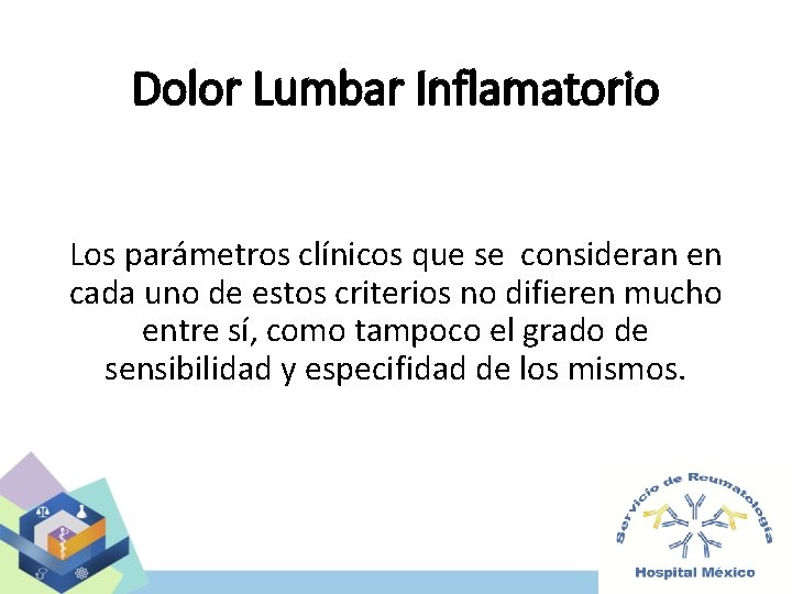 Dolor Lumbar Inflamatorio Los parámetros clínicos que se consideran en cada uno de estos