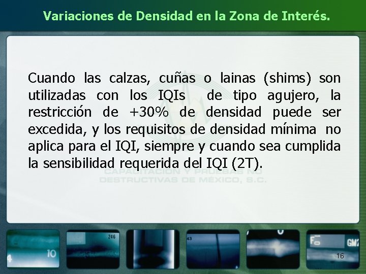 Variaciones de Densidad en la Zona de Interés. Cuando las calzas, cuñas o lainas