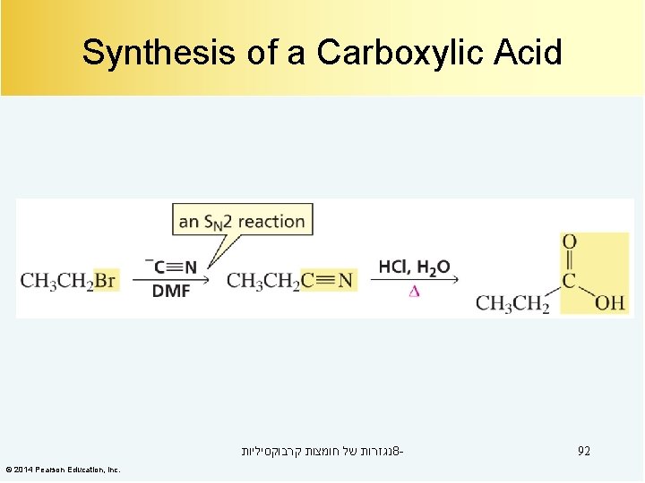 Synthesis of a Carboxylic Acid נגזרות של חומצות קרבוקסיליות 8© 2014 Pearson Education, Inc.