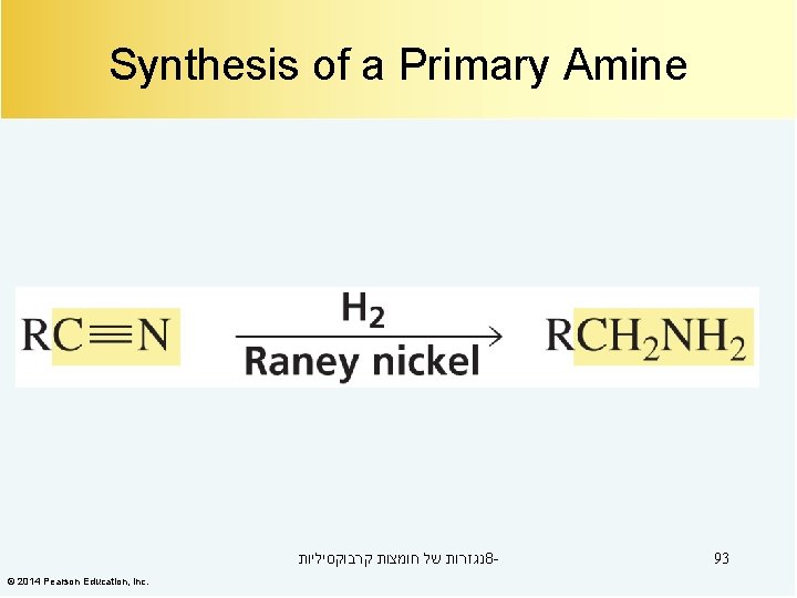 Synthesis of a Primary Amine נגזרות של חומצות קרבוקסיליות 8© 2014 Pearson Education, Inc.