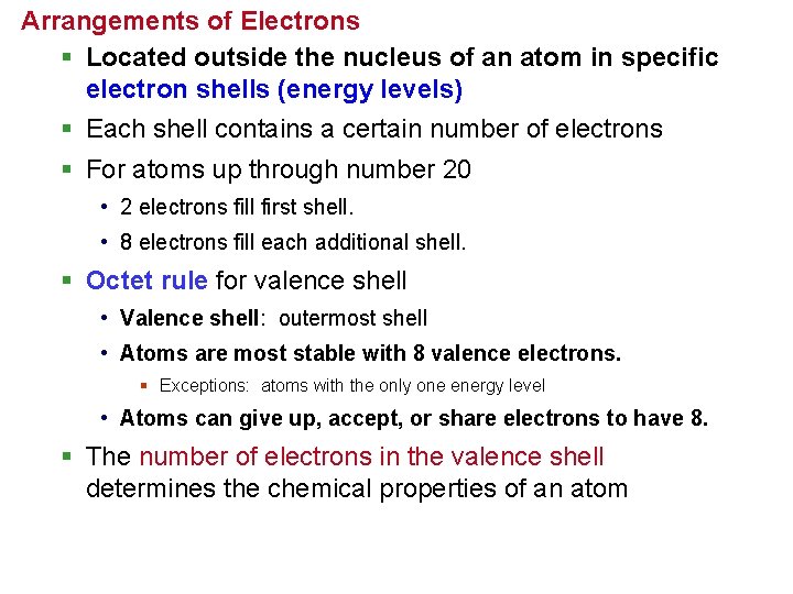 Arrangements of Electrons § Located outside the nucleus of an atom in specific electron