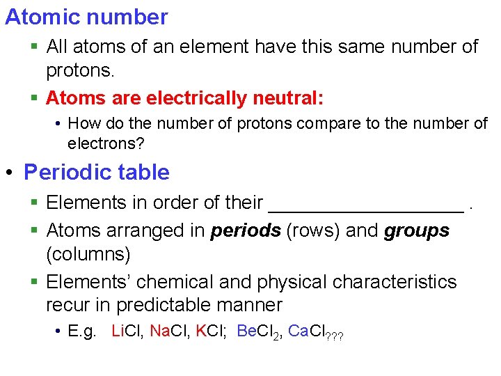 Atomic number § All atoms of an element have this same number of protons.