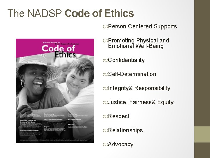 The NADSP Code of Ethics Person Centered Supports Promoting Physical and Emotional Well-Being Confidentiality