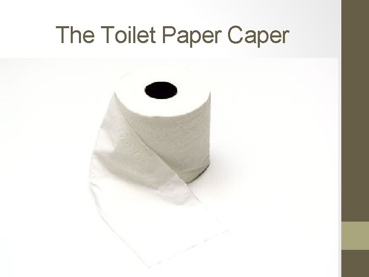 The Toilet Paper Caper 