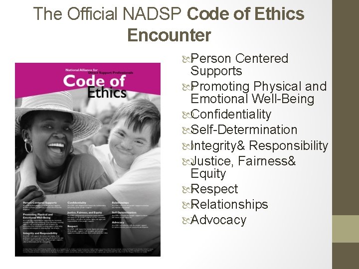 The Official NADSP Code of Ethics Encounter Person Centered Supports Promoting Physical and Emotional