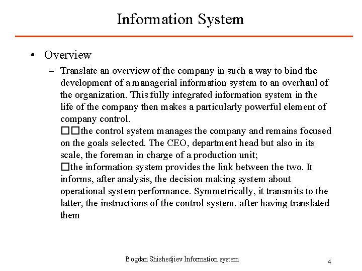 Information System • Overview – Translate an overview of the company in such a