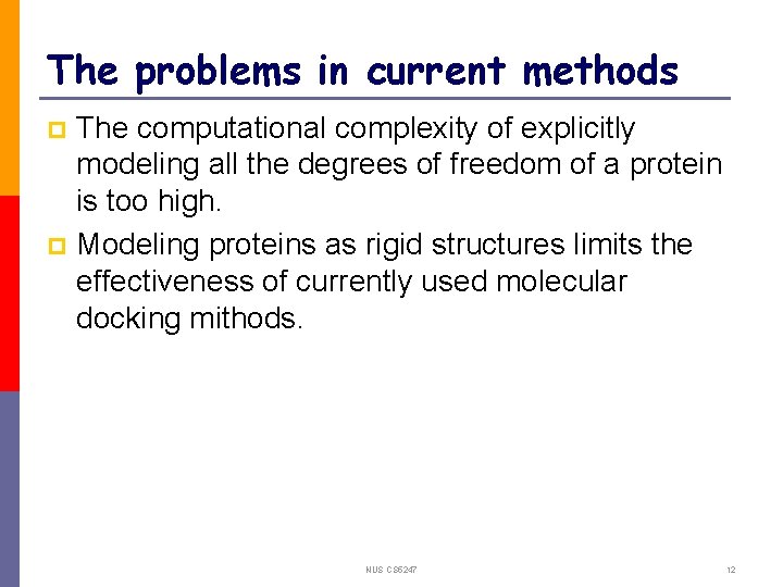 The problems in current methods The computational complexity of explicitly modeling all the degrees