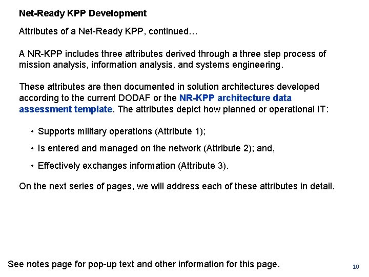Net-Ready KPP Development Attributes of a Net Ready KPP, continued… A NR KPP includes