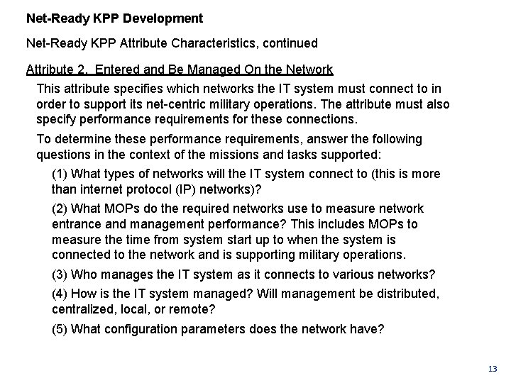 Net-Ready KPP Development Net Ready KPP Attribute Characteristics, continued Attribute 2. Entered and Be