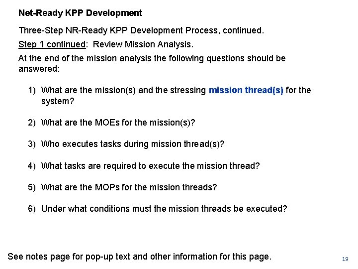 Net-Ready KPP Development Three Step NR Ready KPP Development Process, continued. Step 1 continued: